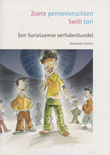 Zoete pennenvruchten. Switi tori. Een Surivlaamse verhalenbundel | de Bies | FA4BCAFC1C83BD3FD