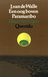 Een oog boven Paramaribo | Johan van de Walle | FCDD6BB135894BCBD