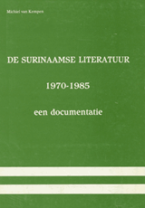 De Surinaamse literatuur 1970-1985 | Michaël Henricus Gertrudis van Kempen | FDAE3532561A25995