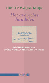 Het averechts handelen. De Geer in Lissabon. Naïef, wereldvreemd, eigengereid