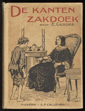De kanten zakdoek. Een verhaal uit den ouden tijd
