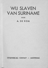 Wij slaven van Suriname | Cornelis Gerard Anton de Kom | FEB4E84F28D8FC50A