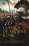 10 Classics of Ancient Rome - Julius Caesar ; Livy ; Plutarch ; Cicero ; Suetonius ; Tacitus ; Polybius ; Marcus Aurelius - 4066339592568