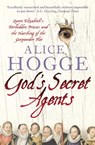 God’s Secret Agents - Alice Hogge - 9780007156382