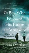 The Boy Who Followed His Father into Auschwitz Intl - Jeremy Dronfield - 9780063568969