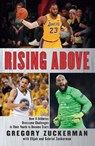 Rising Above - Gregory Zuckerman ; Elijah Zuckerman ; Gabriel Zuckerman - 9780147515681