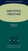 Obstetric Medicine - Charlotte J. (Consultant Physician in Obstetric Medicine and General Medicine Frise ; Sally (Consultant Obstetrician subspecialising in Maternal-Fetal Medicine Collins - 9780198821540