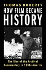 How Film Became History - Thomas Doherty - 9780231222570