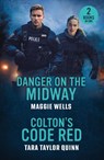 Danger On The Midway / Colton's Code Red - Maggie Wells ; Tara Taylor Quinn - 9780263420371