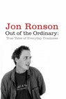 Out of the Ordinary - Jon Ronson - 9780330448321