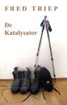 De Katalysator - Fred Triep - 9780463903513
