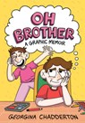 Oh Brother: (A Graphic Memoir) - Georgina Chadderton - 9780593488263