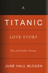 A 'Titanic' Love Story - June Hall McCash - 9780881462777