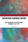 Theorizing a Bengali Nation - Sucharita Sen - 9781032587295