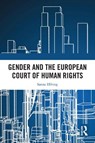 Gender and the European Court of Human Rights - Sanna Elfving - 9781032633305