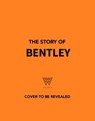 The Story of Bentley - Stuart Codling - 9781035435043