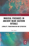 Magical Passages in Ancient Near Eastern Rituals - Ilan (University of Amsterdam Peled - 9781041066323
