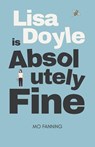Lisa Doyle is Absolutely Fine - Mo Fanning - 9781068394713