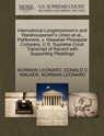 International Longshoremen's and Warehousemen's Union et al., Petitioners, V. Hawaiian Pineapple Company, U.S. Supreme Court Transcript of Record with Supporting Pleadings - Norman Leonard ; Donald C Walker - 9781270418672