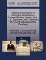 Milwaukie Company of Jehovah's Witnesses V. Leonard Mullen, Mayor, et al. U.S. Supreme Court Transcript of Record with Supporting Pleadings - Hayden C Covington - 9781270443773