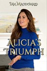 Alicia's Triumph - Ian Macdonald - 9781311545824