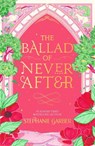 The Ballad of Never After - Stephanie Garber - 9781399643894