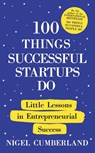 100 Things Successful Startups Do - Nigel Cumberland - 9781399825474