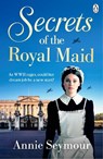 Secrets of the Royal Maid - Annie Seymour - 9781405979108