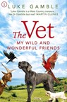 The Vet 1: my wild and wonderful friends - Luke Gamble - 9781444721799