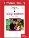 His Only Deception - Anne Peters - 9781459287501