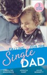 Falling For The Single Dad: Caring for His Baby (Heart to Heart) / Barefoot Bride / The Cowboy's Second-Chance Family - Caroline Anderson ; Jessica Hart ; Jules Bennett - 9781474097680