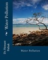 Water Pollution: Water - Hemant Pathak - 9781481254366