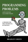Programming Problems: Advanced Algorithms - Bradley Green - 9781484964095