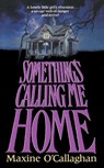 Something's Calling Me Home - Maxine O'Callaghan - 9781501145735