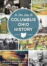 On This Day in Columbus Ohio History - Tom Betti ; Doreen Uhas Sauer - 9781625845740