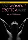 Best Women's Erotica of the Year, Volume 6 - Rachel Kramer Bussel ; Naima Simone Naima Simone ; Shelly Bell ; Leah W. Snow ; Brit Ingram ; Kyra Valentine ; Mia Hopkins ; Margot Pierce ; Olivia Waite ; Amy Glances ; Anuja Varghese ; Alexis Wilder ; Katrina Jackson ; Elia Winters ; Jane Bauer ; Zoey C - 9781627785143