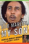 Booker, C: Bob Marley, My Son - Cedella Marley Booker - 9781630760779