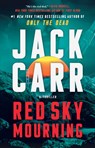 Red Sky Mourning: A Terminal List Thriller - Jack Carr - 9781668047088