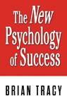 The New Psychology of Success - Brian Tracy - 9781722507497