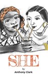 SHE - Anthony Clark - 9781739103057