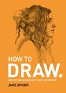 How To Draw - Jake Spicer - 9781781576175