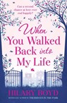 When You Walked Back into My Life - Hilary Boyd - 9781782060949