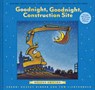 Goodnight, Goodnight, Construction Site Deluxe Edition - Sherri Duskey Rinker - 9781797236964