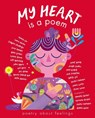My Heart Is a Poem - Various Authors - 9781801049535