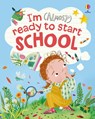 I'm (Almost) Ready to Start School - Anna Milbourne - 9781805316855