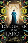 Daughter of the Tarot - Clare Marchant - 9781836030577