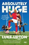 Absolutely Huge - Luke Upton - 9781912631018