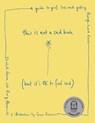 This Is Not a Sad Book (But It's Ok to Feel Sad): A Guide to Grief, Loss and Getting Through Hard Times - Elizabeth Vercoe - 9781922930019