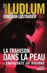 La Trahison Dans La Peau - Robert Ludlum - 9782246716112