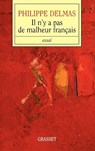 Il n'y a pas de malheur français - Philippe Delmas - 9782246722717